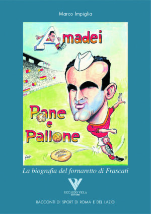 AMEDEO AMEDEI – Pane e pallone